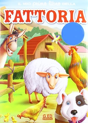 Download Il mio primo libro della fattoria PDF