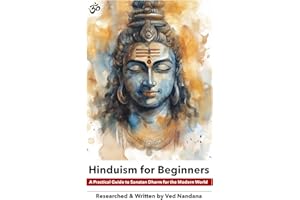 Dharma Decoded - Hinduism for Beginners: A Journey Into the Timeless Wisdom of Sanatan Dharm