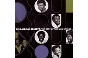 Kiss & Say Goodbye: The Best of The Manhattans