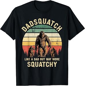 Mens Dadsquatch Like A Dad Way More Squatchy Funny Bigfoot D T-Shirt