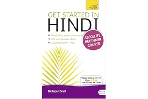 Get Started in Hindi Absolute Beginner Course: The essential introduction to reading, writing, speaking and understanding a n