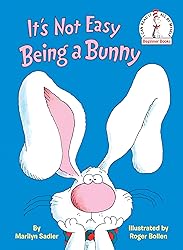 It's Not Easy Being a Bunny: An Early Reader Book