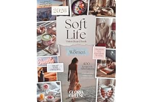 Soft Life Vision Board Book For Women: 400+ Images & Affirmations For Manifestation, Spirituality And Feminine Energy