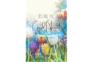 Declare the Good News Convention Of Jehovah's Witnesses 2024 Program Guided Notebook: Convention Program Outlined with Note Pages | JW Notebook for ... Witnesses | Pioneer Baptism Journal Gifts 6x9