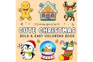 Cute Christmas: Bold and Easy Coloring Book for Adults and Teens Featuring Adorable Christmas Designs for Stress Relief and Relaxation