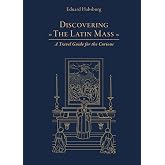 Discovering the Latin Mass