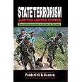 State Terrorism and the United States: From Counterinsurgency to the War on Terrorism
