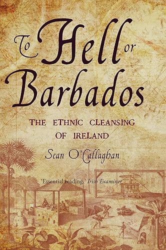 Download To Hell or Barbados: The Ethnic Cleansing of Irelan PDF