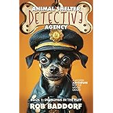 Animal Shelter Detective Agency, Book 1: Diamonds in the Ruff: A Mystery Adventure for the Middle Grade!