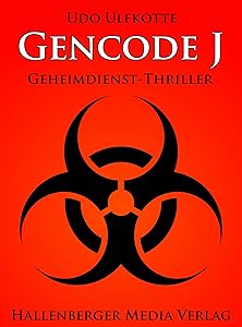 Gencode J - Geheimdienst-Thriller (German Edition)