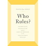 Who Rules?: Sovereignty, Nationalism, and the Fate of Freedom in the Twenty-First Century