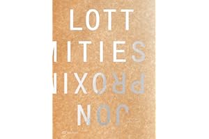 Proximities: The Architecture of Jon Lott