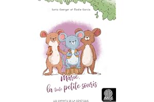 Marie, la toute petite souris: Les enfants de la génétique (French Edition)
