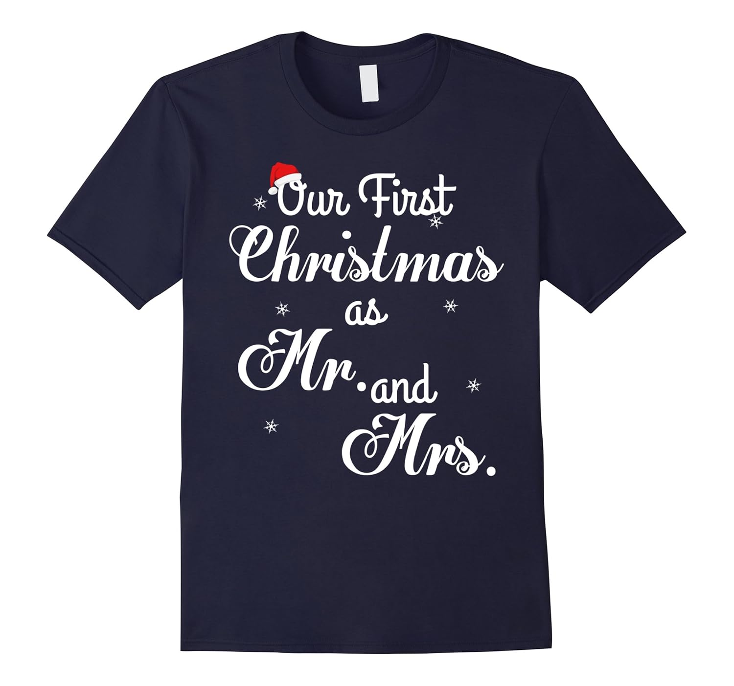 Couple Wife Husband Our First Christmas As Mr & Mrs T-Shirt-Rose