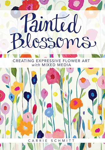 Download Painted Blossoms: Creating Expressive Flower Art with Mixed Media (English Edition) PDF