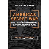 America's Secret War: Inside the Hidden Worldwide Struggle Between America and Its Enemies