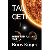TAU CETI: THE NEAREST SUN-LIKE STAR (SCIENCE AND COSMOS)