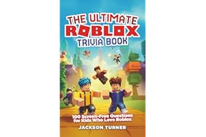 The Ultimate Roblox Trivia Book: 100 Screen-Free Questions for Kids Who Love Roblox