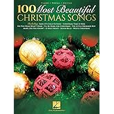 100 Most Beautiful Christmas Songs | Piano/Vocal/Guitar Songbook | Holiday Favorites and Classic Carols for Beginners and Intermediate Players | Perfect for Teacher Familie and Christmas Performance