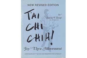 T'Ai Chi Chih!: Joy Thru Movement