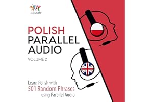Polish Parallel Audio, Volume 2: Learn Polish with 501 Random Phrases Using Parallel Audio