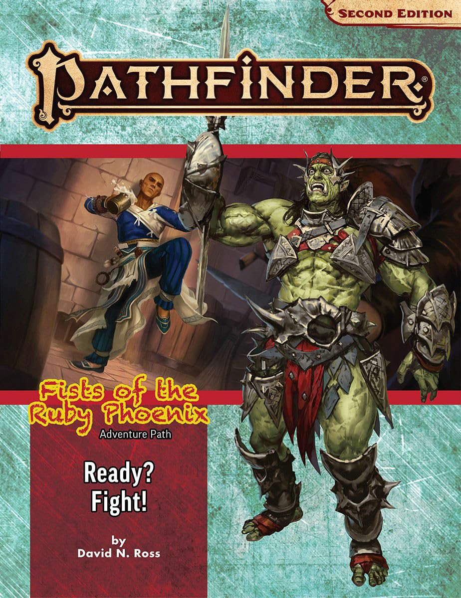 Pathfinder Adventure Path: Ready? Fight! (Fists of the Ruby Phoenix)