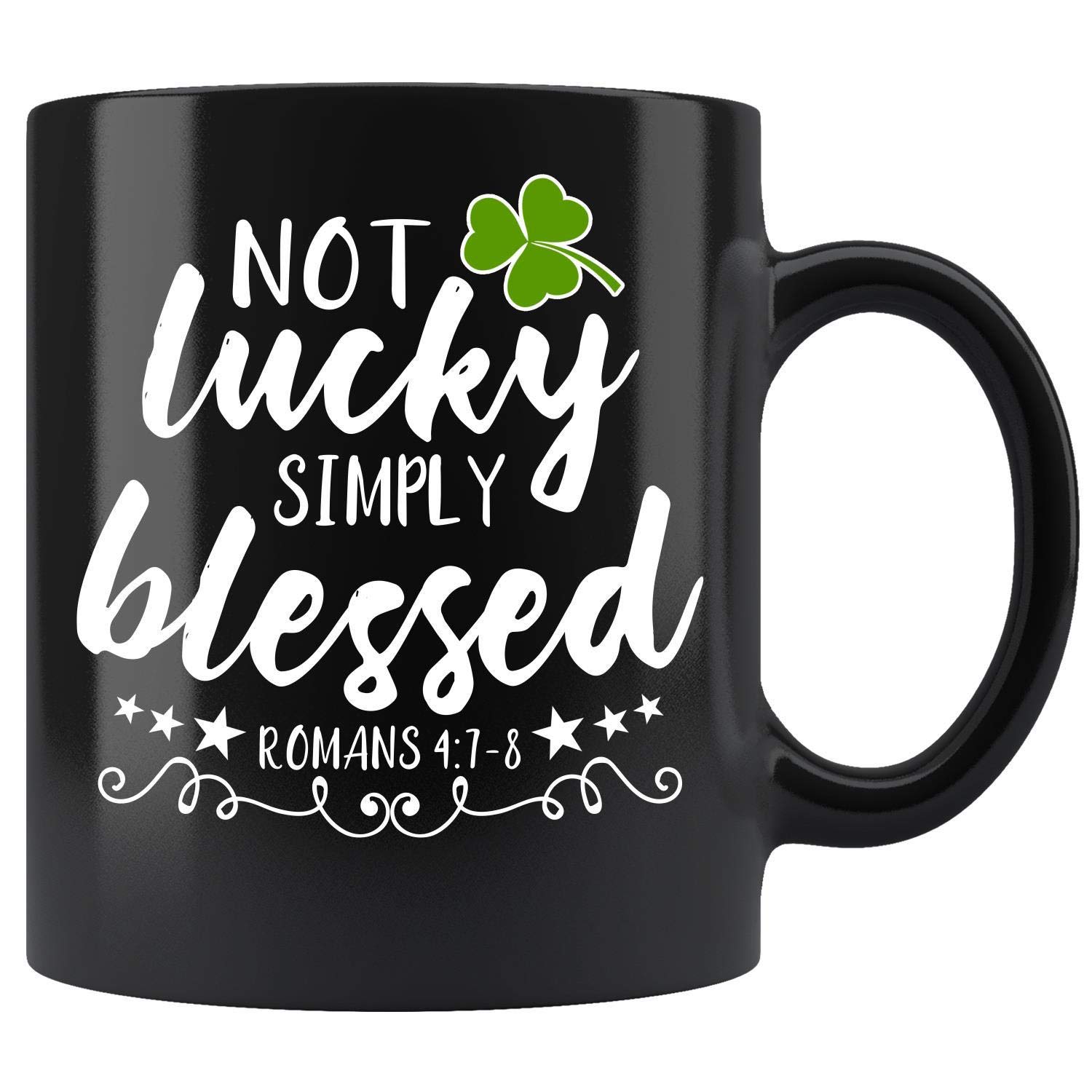 Amazoncom Not Lucky Simply Blessed Romans 47 8 St Patrick