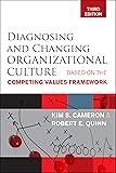 Diagnosing and Changing Organizational