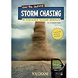 Can You Survive Storm Chasing?: An Interactive Survival Adventure (You Choose: Survival)