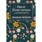 Great Expectations: The Original 1860 Edition (A Charles Dickens Classic Novel)
