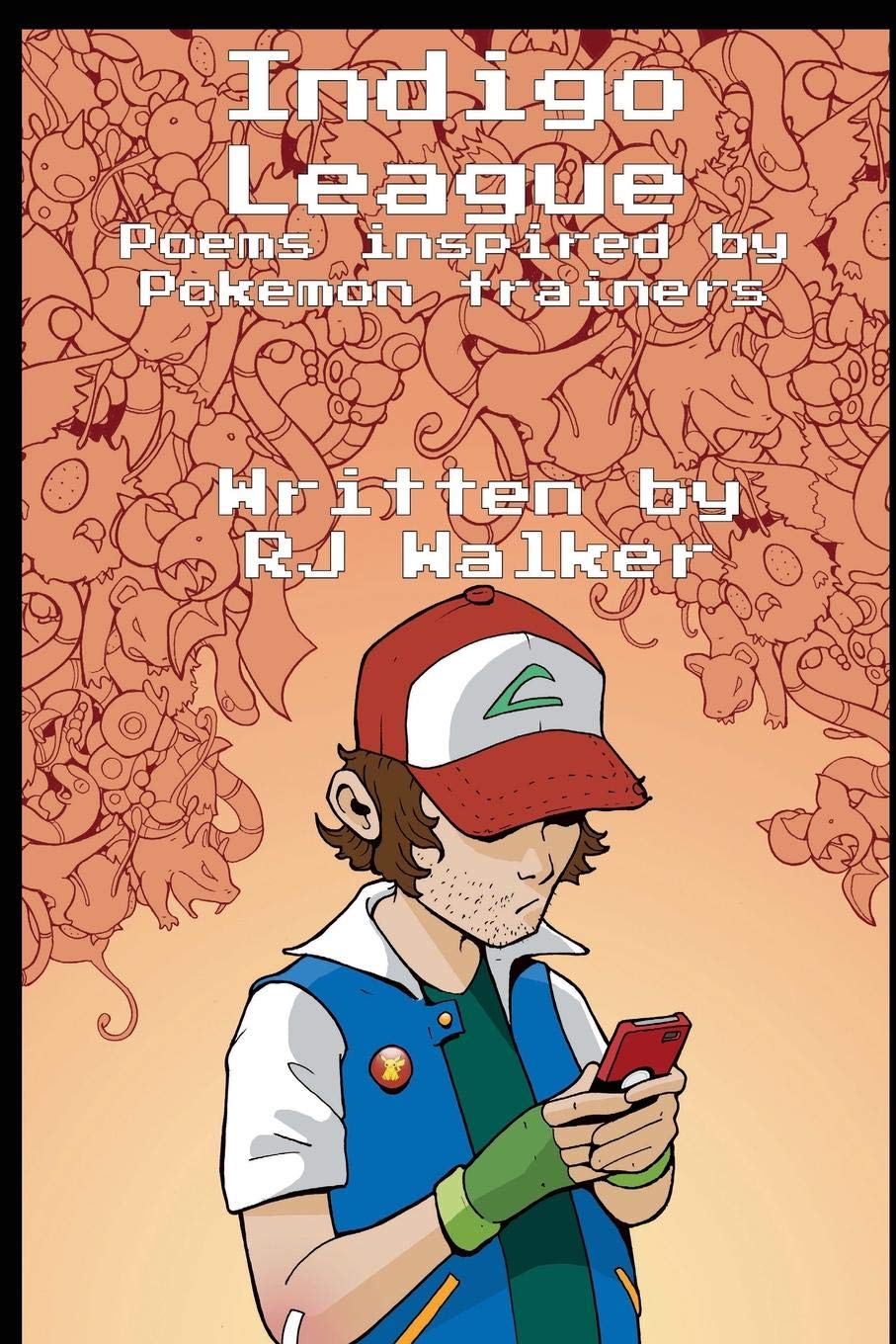 Indigo League Poems Inspired By Pokemon Trainers Walker Rj Walker Rj Amazon Com Books