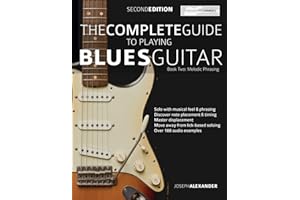 The Complete Guide to Playing Blues Guitar Book Two - Melodic Phrasing: Lead Guitar Melodic Phrasing