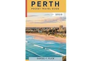 Perth Pocket Travel Guide 2025: Unveiling perth's iconic landmarks and hidden treasures