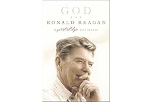 God and Ronald Reagan: A Spiritual Life