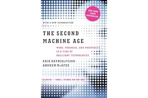 The Second Machine Age: Work Progress and Prosperity in a Time of Brilliant Technologies