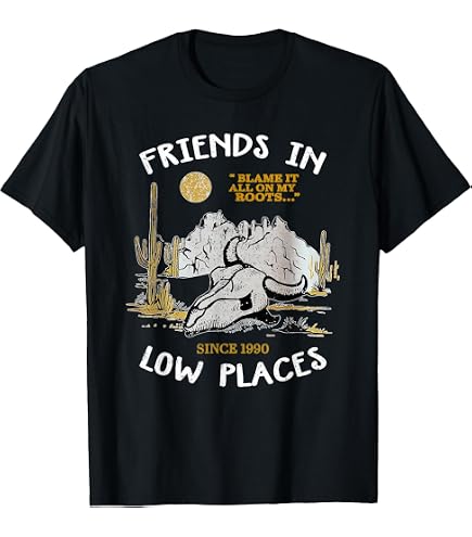 Amazon.com: I'm the friend in low places T-Shirt : Clothing, Shoes