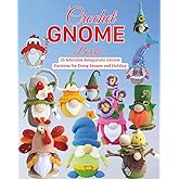 Crochet Gnome Books: 25 Adorable Amigurumi Gnome Patterns for Every Season and Holiday
