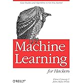 Machine Learning for Hackers: Case Studies and Algorithms to Get You Started