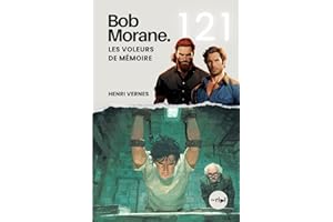 Bob Morane - Les Voleurs de Mémoire: Tome 121 - Un Thriller de Science-Fiction et de Manipulation Mémorielle