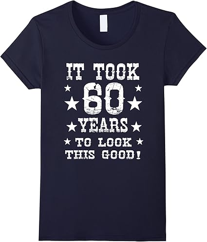 It Ha 60 Anni A Look Good 60esimo Compleanno Maglietta Vintage Navy Small Amazon It Abbigliamento