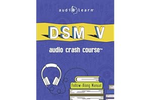 DSM v Audio Crash Course: Complete Review of the Diagnostic and Statistical Manual of Mental Disorders, 5th Edition (DSM-5) (Audio Crash Course Series)