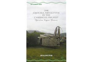 The Grenada Revolution in the Caribbean Present: Operation Urgent Memory