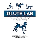 Glute Lab: The Art and Science of Strength and Physique Training