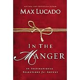 In the Manger: 25 Inspirational Selections for Advent (A 25-Day Christmas Devotional) &ndash; The Perfect Christian Gift for the Holiday Season