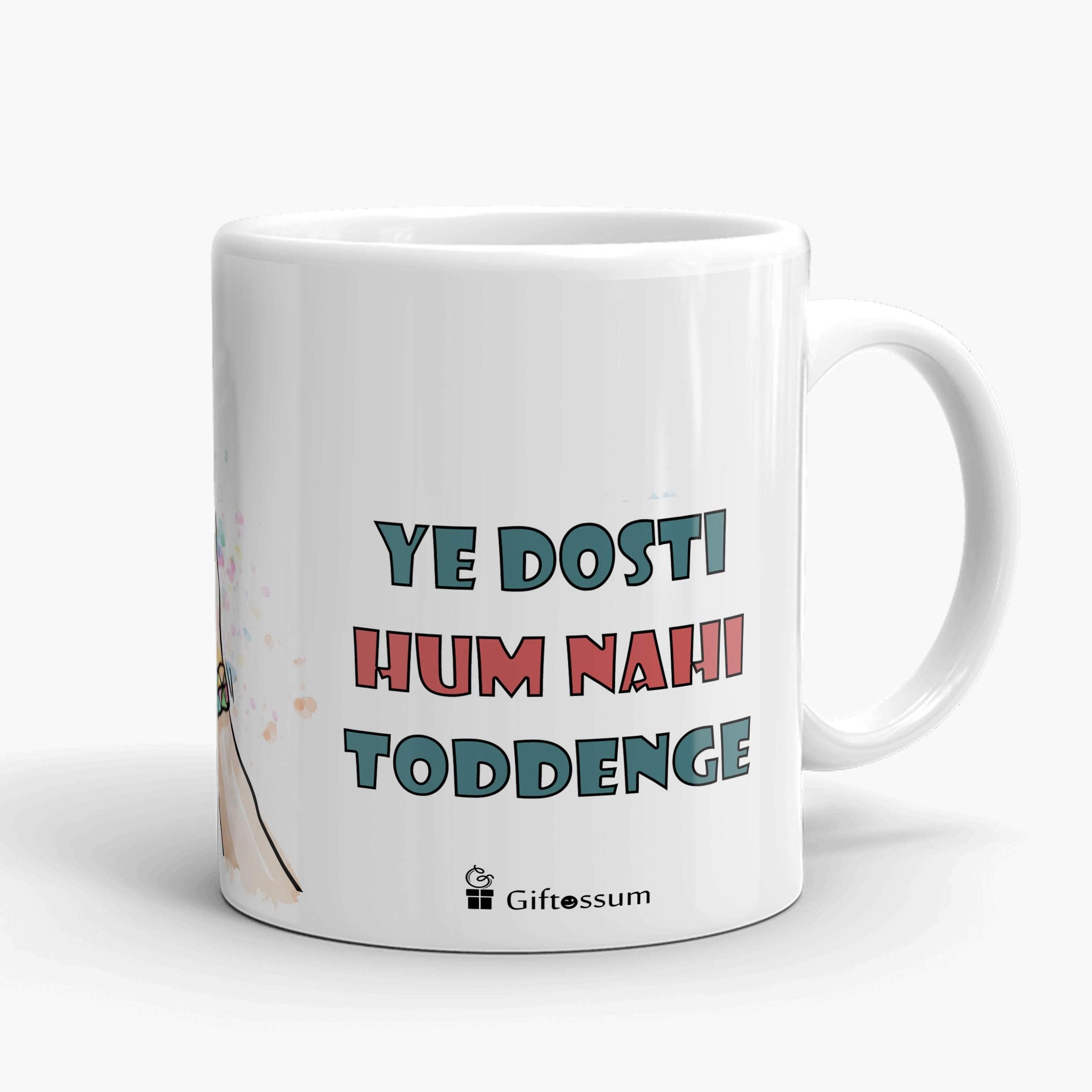 Giftossum Ye Dosti Hum Nahi Toddenge for Best Friend Printed Ceramic Coffee Mug True Friednship BFF 350 ml, White