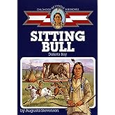 Sitting Bull: Dakota Boy (Childhood of Famous Americans)