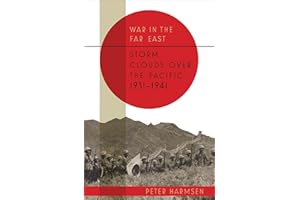 Storm Clouds over the Pacific, 1931–1941 (War in the Far East Book 1)