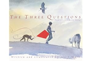 The Three Questions [Based on a story by Leo Tolstoy]