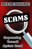 Recognizing Scams: Empowering Yourself Against Fraud