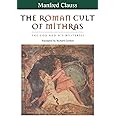 Amazon.com: The Roman Cult of Mithras: The God and His Mysteries ...